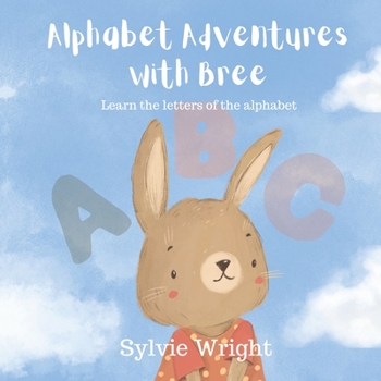 Paperback Alphabet Adventures with Bree: Learn the letters of the alphabet Book