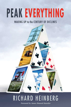 Paperback Peak Everything: Waking Up to the Century of Declines Book