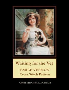 Paperback Waitiing for the Vet: Emile Vernon Cross Stitch Pattern Book