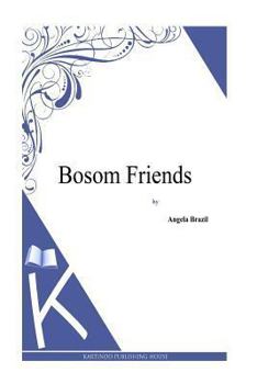 Bosom Friends: A Seaside Story