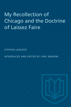 Paperback My Recollection of Chicago and the Doctrine of Laissez Faire Book