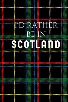 I'd Rather Be in Scotland: Journal