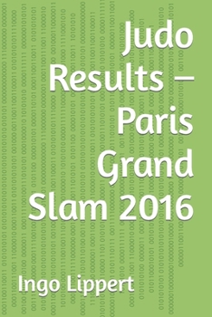 Paperback Judo Results - Paris Grand Slam 2016 Book