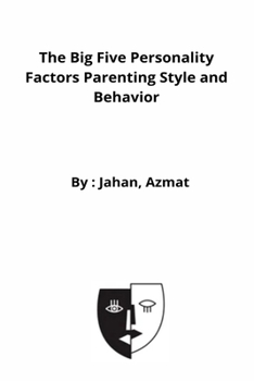 Paperback The Big Five Personality Factors Parenting Style and Behavior Book