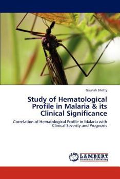 Paperback Study of Hematological Profile in Malaria & its Clinical Significance Book
