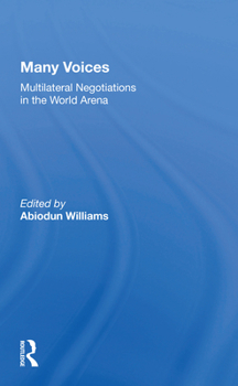 Paperback Many Voices: Multilateral Negotiations in the World Arena Book