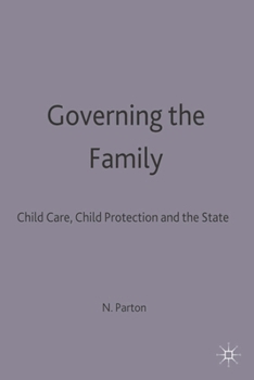 Paperback Governing the Family: Child Care, Child Protection and the State Book