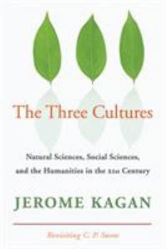 Paperback The Three Cultures: Natural Sciences, Social Sciences, and the Humanities in the 21st Century Book