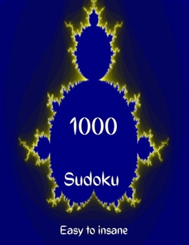 Paperback 1000 Sudoku easy to insane: 100 very easy 100 easy 100 medium 200 hard 200 difficult 300 insane Book