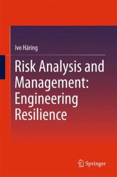 Hardcover Risk Analysis and Management: Engineering Resilience Book