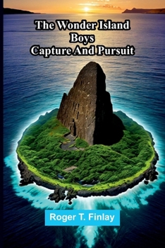 Paperback The Wonder Island boys: capture and pursuit Book