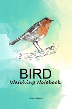 Paperback Bird watching notebook: Lined journal to write in - Birders & wildlife lovers log / notes writing gift diary Book