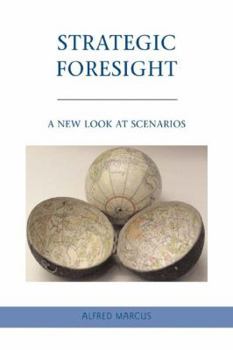 Hardcover Strategic Foresight: A New Look at Scenarios Book