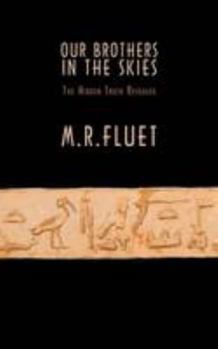 Paperback Our Brothers in the Skies: The Hidden Truth Revealed Book