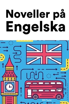 Paperback Noveller på Engelska: Korta berättelser på Engelska för nybörjare och elever på mellanstadiet [Swedish] Book