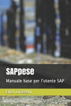 Paperback SAPpese: Manuale base per l'utente SAP [Italian] Book