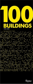 Paperback 100 Buildings: 1900-2000 - Produced by the Now Institute Book