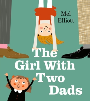 Paperback The Girl with Two Dads Book