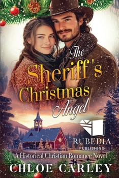 Paperback The Sheriff's Christmas Angel: A Christian Historical Romance Book