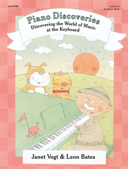 Piano Discoveries: Discovering the World of Music at the Keyboard - Level 1A Explorer Book, 40/1070H
