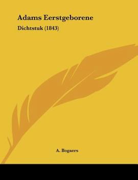 Paperback Adams Eerstgeborene: Dichtstuk (1843) [Chinese] Book