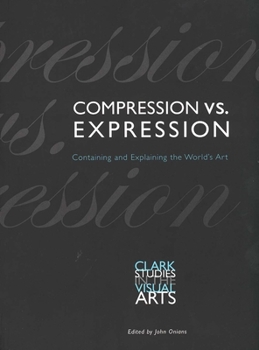 Paperback Compression vs. Expression: Containing and Explaining the World's Art Book