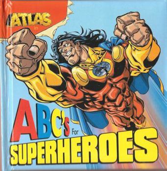 Board book Atlas: ABC's for Superheroes Book