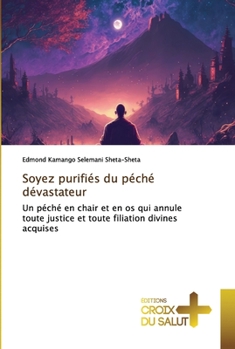Paperback Soyez purifiés du péché dévastateur [French] Book