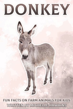 Paperback Donkey: Fun Facts on Farm Animals for Kids #8 Book