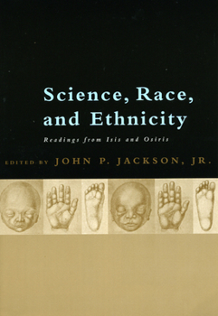Hardcover Science, Race, and Ethnicity: Readings from Isis and Osiris Book
