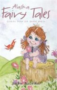 Alaska Fairy Tales: Stories from the Great North