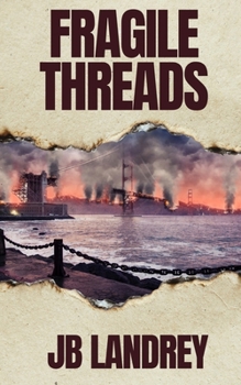 Paperback Fragile Threads: A Post-Apocalyptic Survival Novel Book