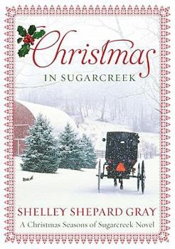 Hardcover Christmas in Sugarcreek: A Seasons of Sugarcreek Christmas Novel Book