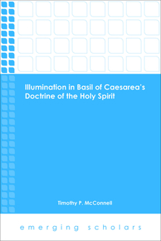 Illumination in Basil of Caesarea's Doctrine of the Holy Spirit