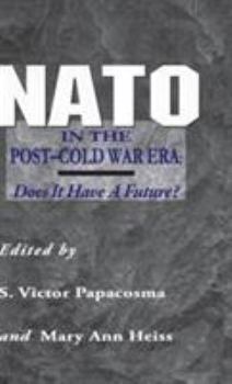 Hardcover NATO in the Post-Cold War Era: Does It Have a Future? Book