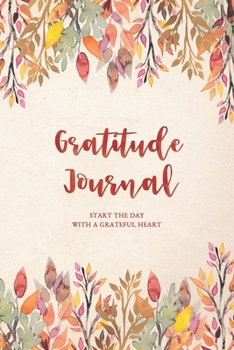 Gratitude Journal: Practice gratitude and daily reflection - 1 Year / 52 weeks (undated) of gratefulness with motivational and inspiring quotes