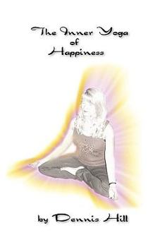 Paperback The Inner Yoga of Happiness Book