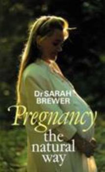 Paperback Pregnancy the Natural Way Book