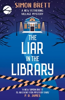 The Liar in the Library - Book #18 of the Fethering Mystery