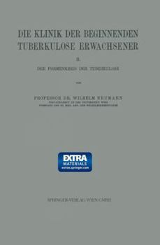 Paperback Die Klinik Der Beginnenden Tuberkulose Erwachsener: II. Der Formenkreis Der Tuberkulose [German] Book