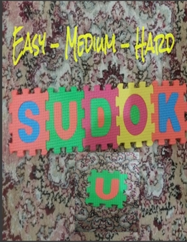 Paperback Easy-Medium-Hard - SUDOKU: SUDOKU puzzle book for all - 464 Sudoku grids - Sudoku puzzle game book - Large Print: Easy - Medium and Hard sudoku p [Large Print] Book