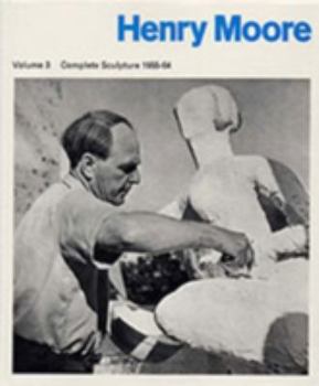 Hardcover Henry Moore Complete Sculpture: Volume 3: Sculpture 1955-1964 Book