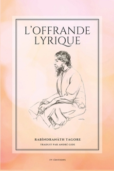 Paperback L'Offrande lyrique: Gitanjali (Format pour une lecture confortable) [French] [Large Print] Book
