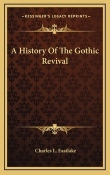 Hardcover A History Of The Gothic Revival Book