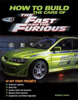 Paperback How to Build the Cars of the Fast and the Furious Book