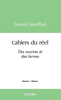 Paperback Cahiers du réel: Des sourires et des larmes [French] Book