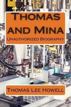 Paperback Thomas and Mina: Unauthorized Biography Book