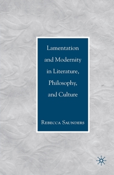 Paperback Lamentation and Modernity in Literature, Philosophy, and Culture Book