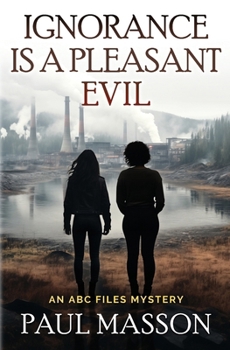 Paperback Ignorance is a Pleasant Evil: An ABC Files mystery Book