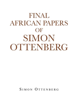 Paperback Final African Papers of Simon Ottenberg Book